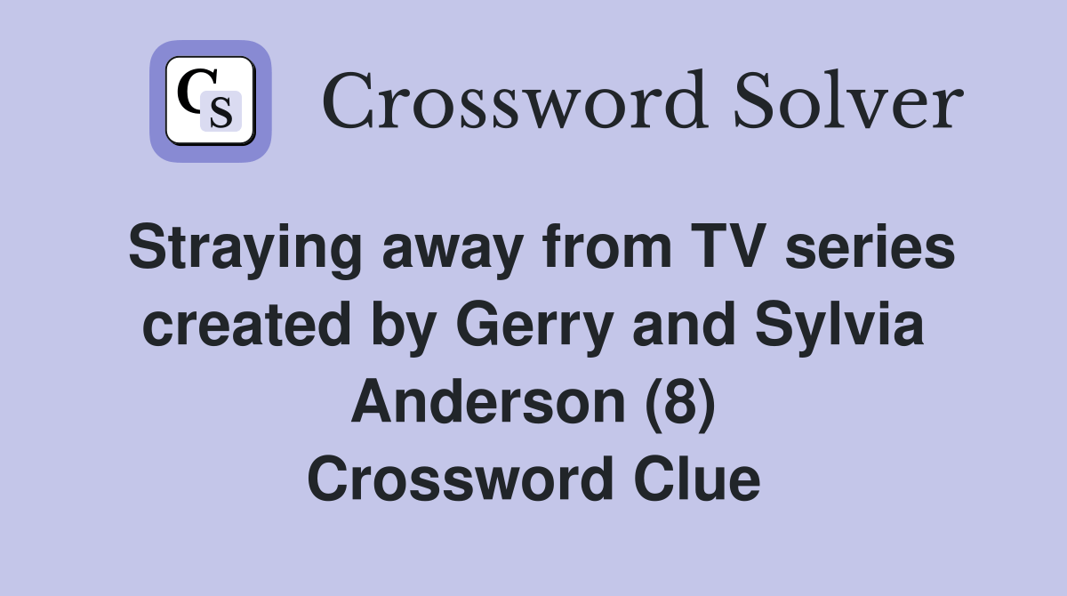Straying away from TV series created by Gerry and Sylvia Anderson (8